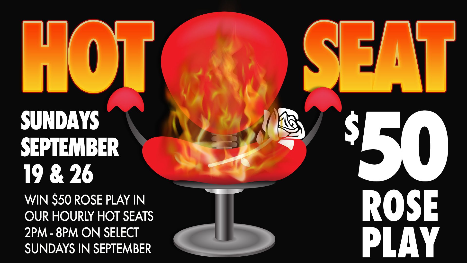 Promotional graphic for 'hot seat' event with $50 'rose play,' scheduled for sundays in september from 2 pm - 8 pm.
