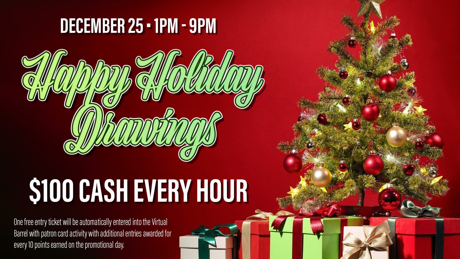 Happy holiday drawings event announcement with decorated christmas tree and gifts, offering $100 cash every hour.