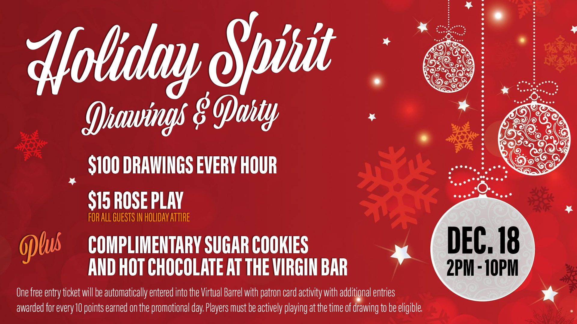 Holiday spirit drawings & party event advertisement with offerings listed: $15 rose play, complimentary sugar cookies, and hot chocolate at the virgin bar on december 18 from 2 pm - 10 pm.