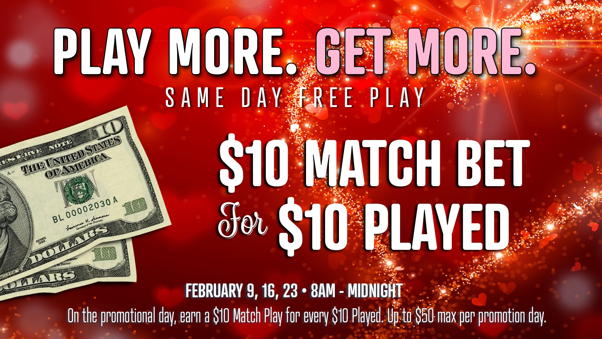 Promotional casino advertisement offering a $10 match bet for every $10 played, with specific dates and times for the offer.