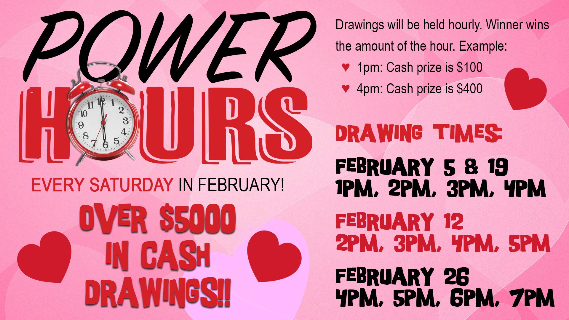 Promotional poster for power hours cash drawing event with schedule and prize details on a pink background with hearts and an alarm clock illustration.