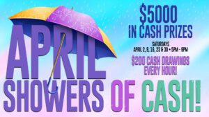 Promotional graphic for "april showers of cash" event with dates and cash prize details under an umbrella.
