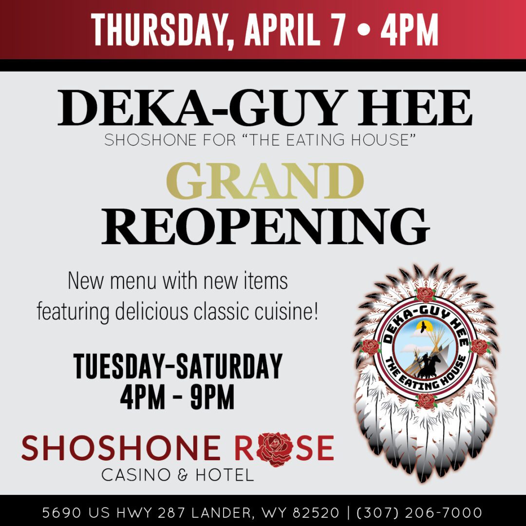 Promotional poster announcing the grand reopening of the Shoshone Rose Casino & Hotel's restaurant, the Deka Guy Hee, with a new menu, scheduled for Thursday, April 7 from
