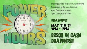 Promotional poster for "power hours" event featuring hourly cash prize drawings, with specific times and amounts highlighted on a vibrant green background with lightning motifs.
