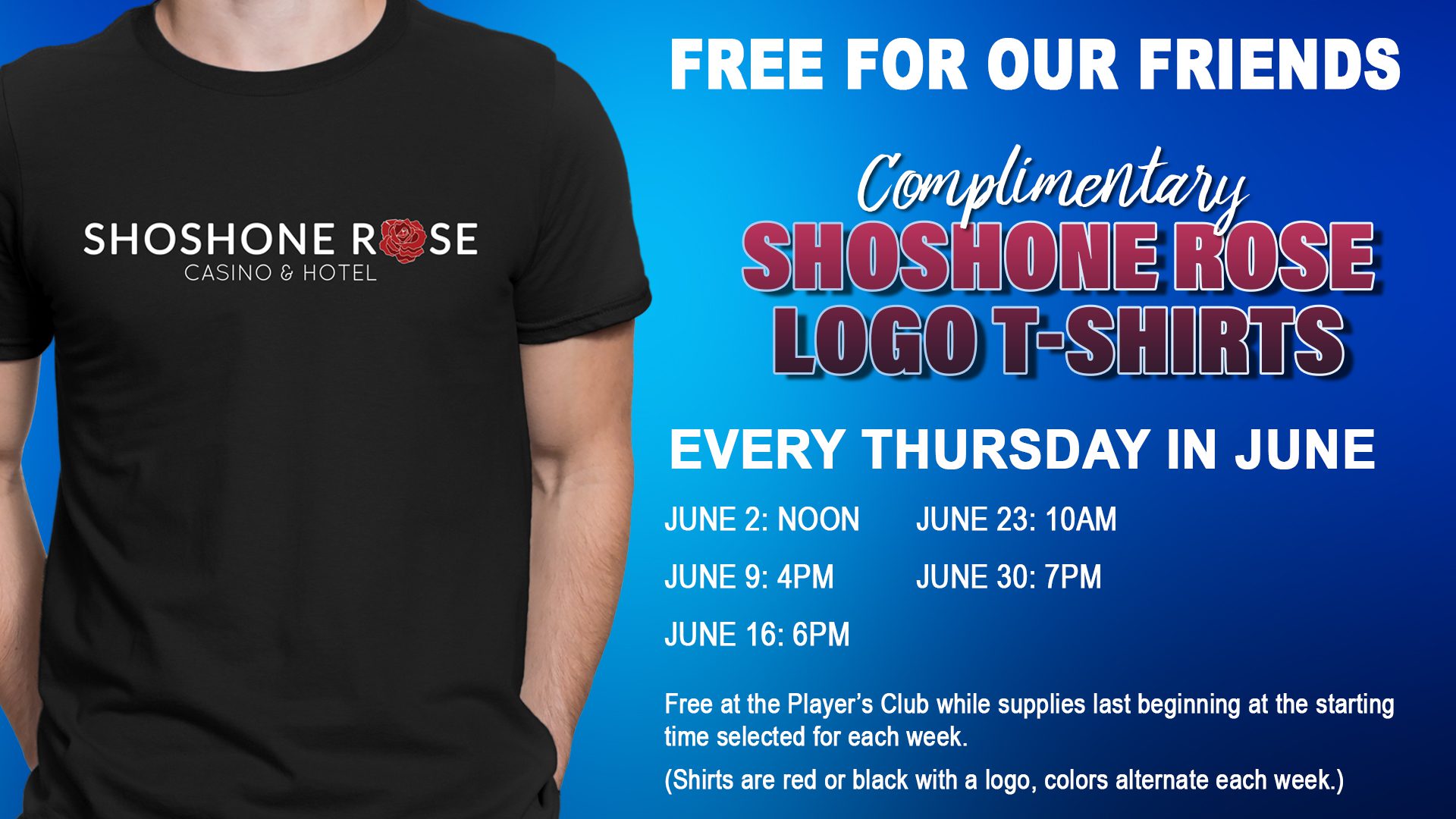 Promotional graphic for complimentary shoshone rose casino & hotel logo t-shirts available every thursday in june at specified times.