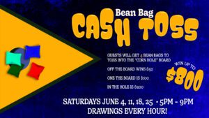 Promotional flyer for a "bean bag cash toss" event with chances to win money by tossing bean bags into a cornhole board.