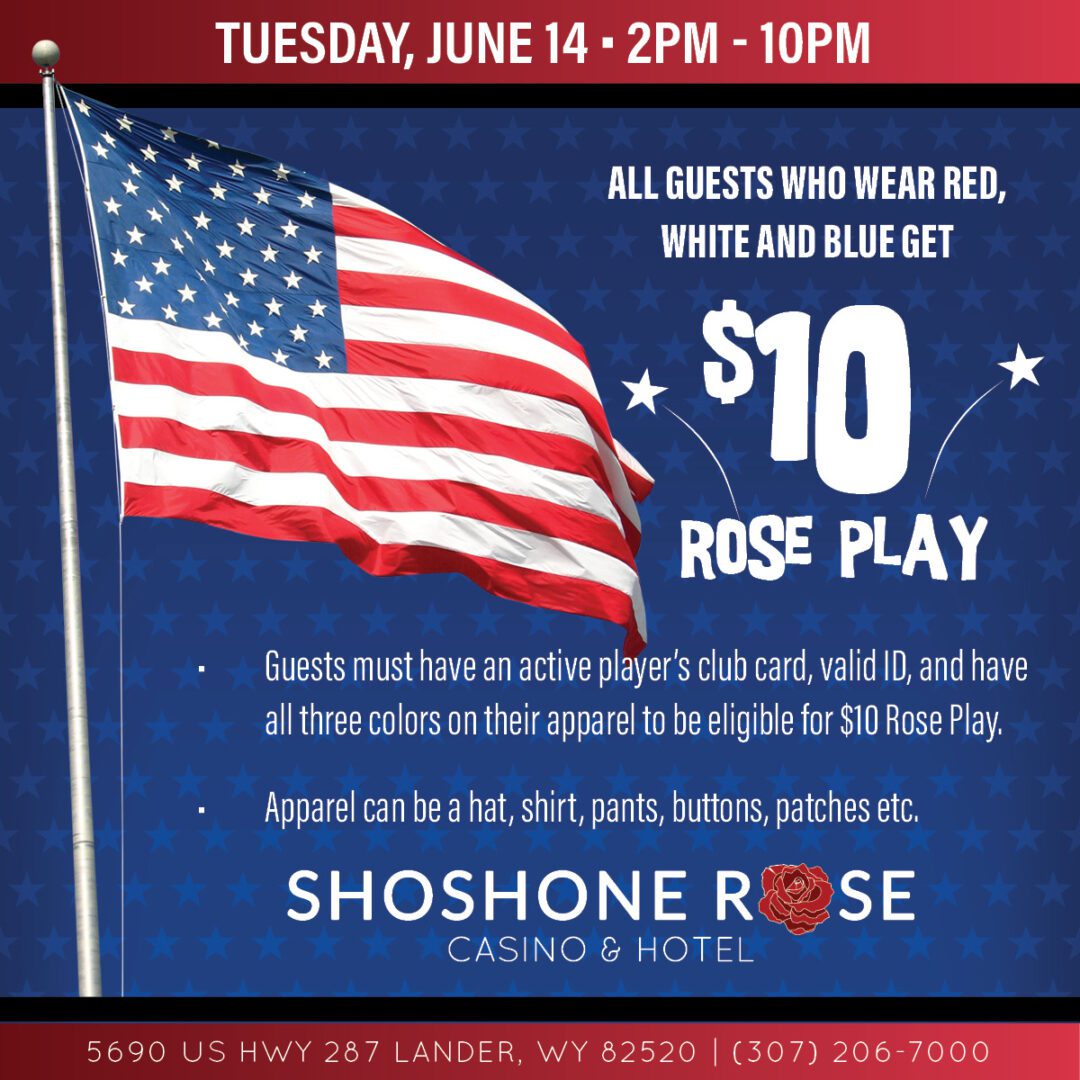 Promotional casino event flyer offering a $10 play bonus to guests wearing red, white, and blue on june 14, along with an american flag, event details, and contact information.