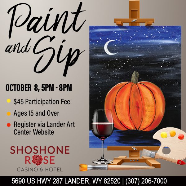 Advertisement for a 'paint and sip' event at shoshone rose casino & hotel on october 8, featuring painting activities, wine, and event details.