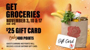 An advertisement for a grocery promotion offering a $25 safeway gift card for guests earning 400 points, on specific dates in november.