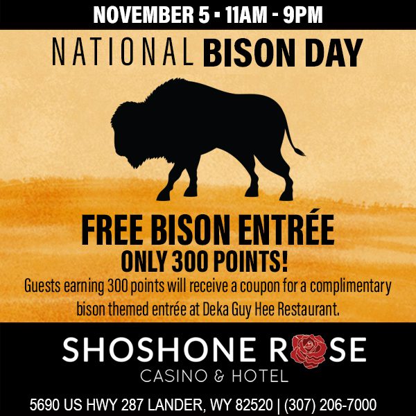 Promotional flyer for national bison day on november 5, offering a free bison entrée at shoshone rose casino & hotel for guests earning 300 points.