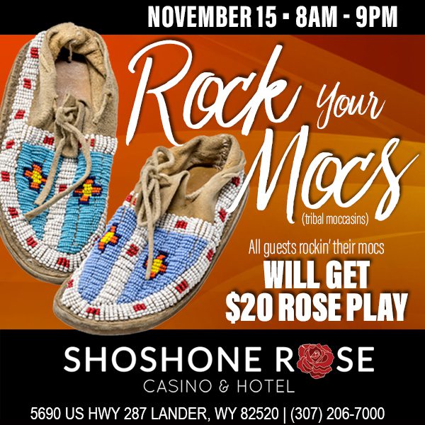 Promotional ad for "rock your mocs" event featuring tribal moccasins with a bonus offer at shoshone rose casino & hotel.
