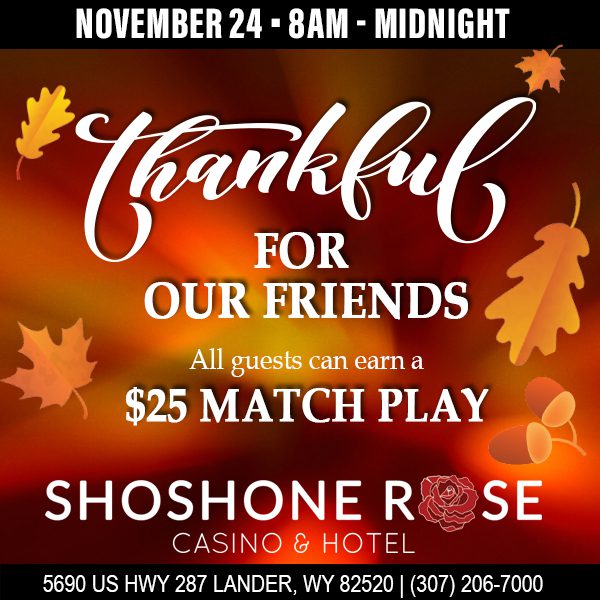 Promotional flyer for shoshone rose casino & hotel's thanksgiving event highlighting a $25 match play offer for guests with a thankful message for friends, set against a backdrop of autumn leaves.